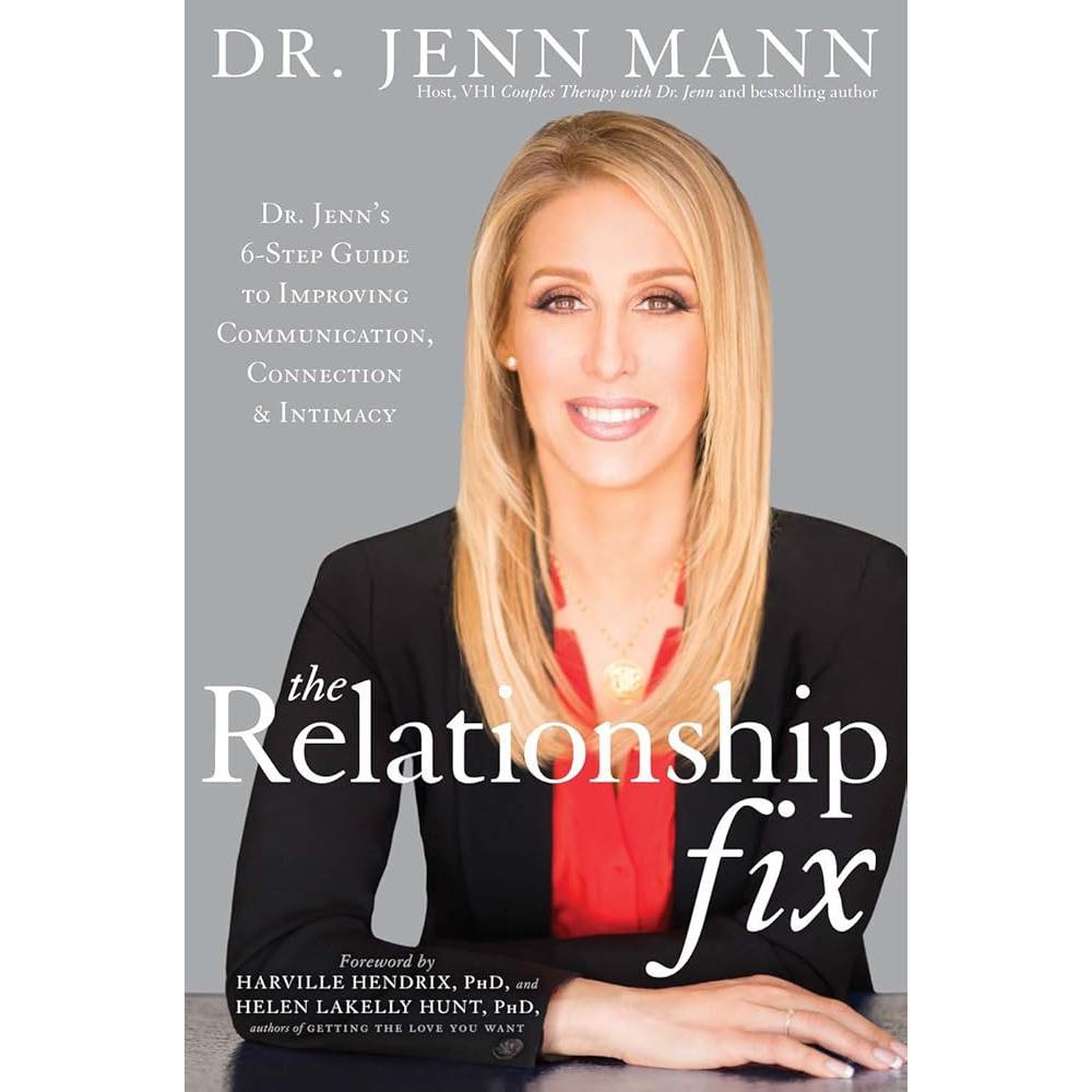 The Relationship Fix: Dr. Jenn's 6-Step Guide to Improving Communication, Connection & Intimacy