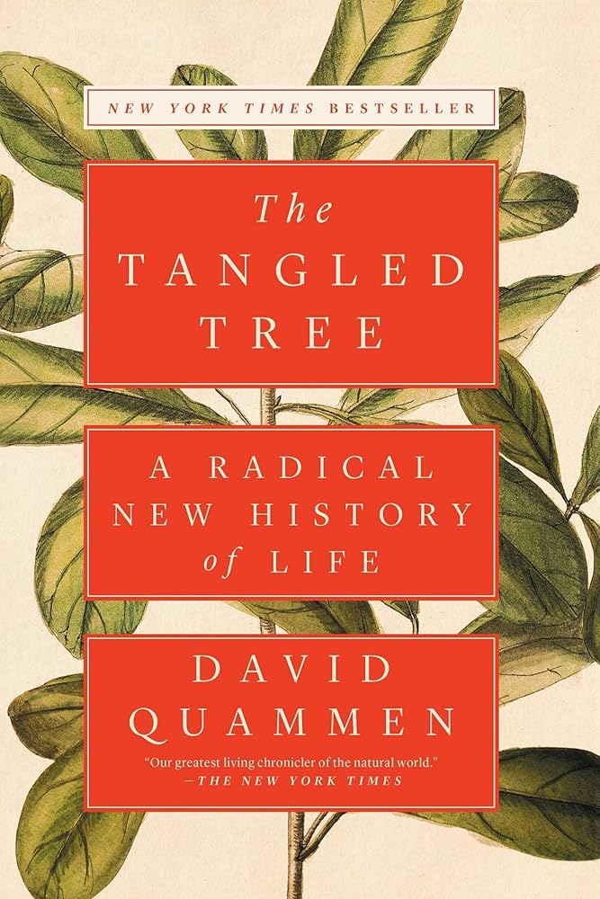 The Tangled Tree: A Radical New History of Life David Quammen
