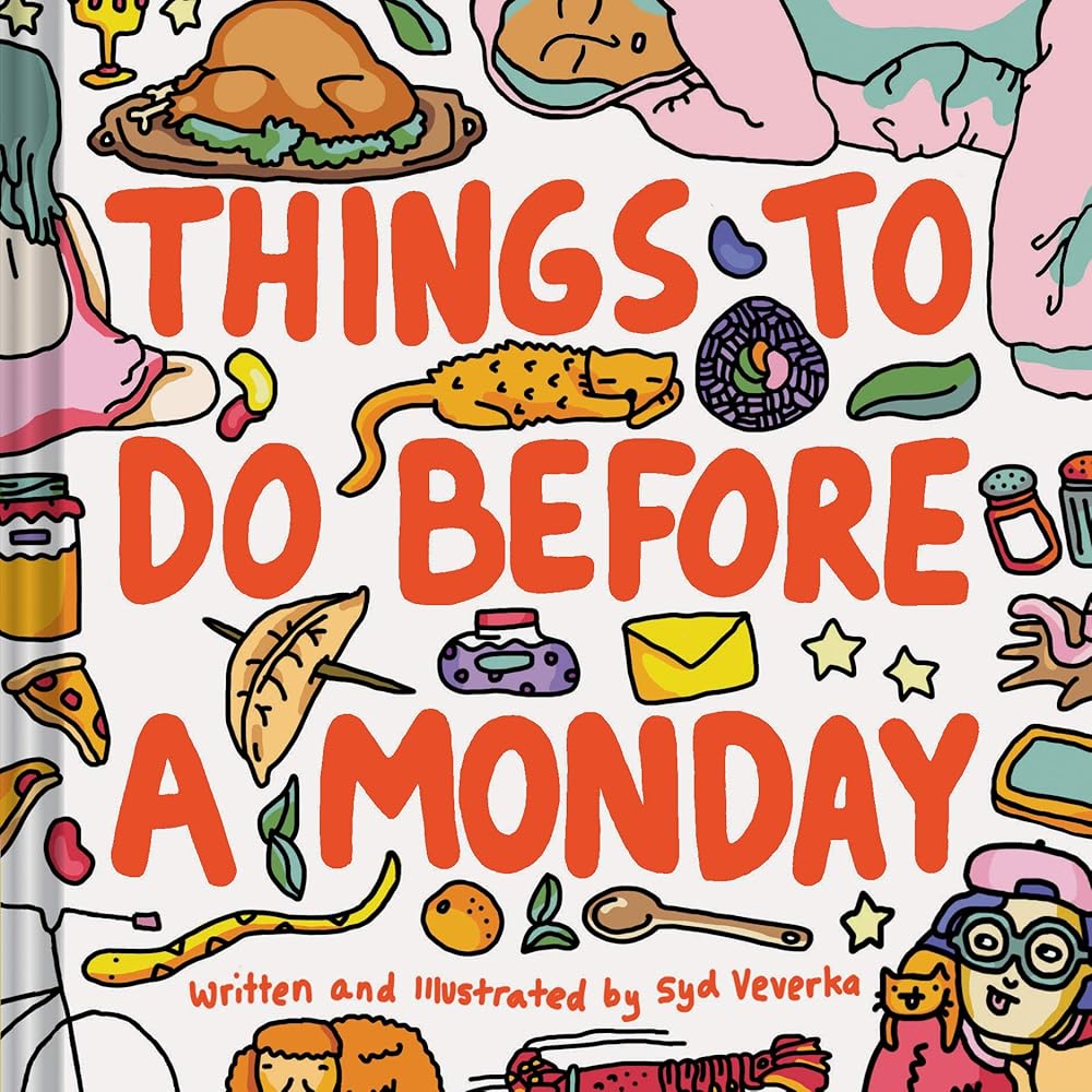 Things to Do Before a Monday Syd Veverka
