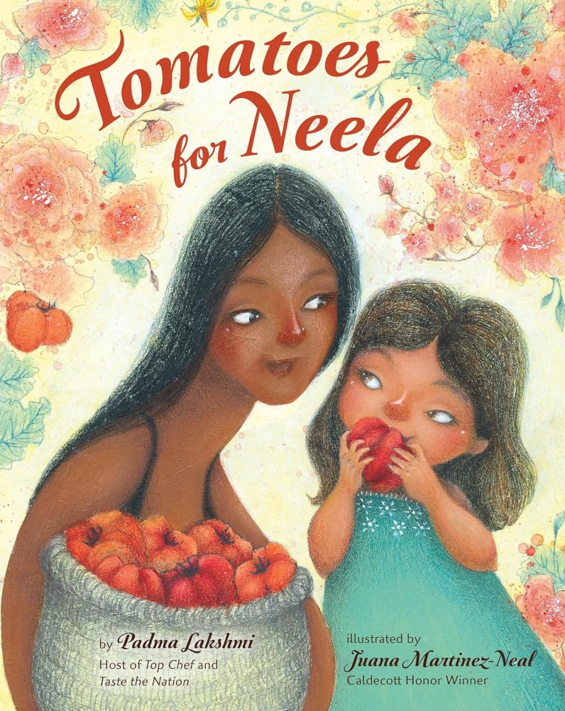 Tomatoes for Neela Padma Lakshmi, Juana Martinez-Neal