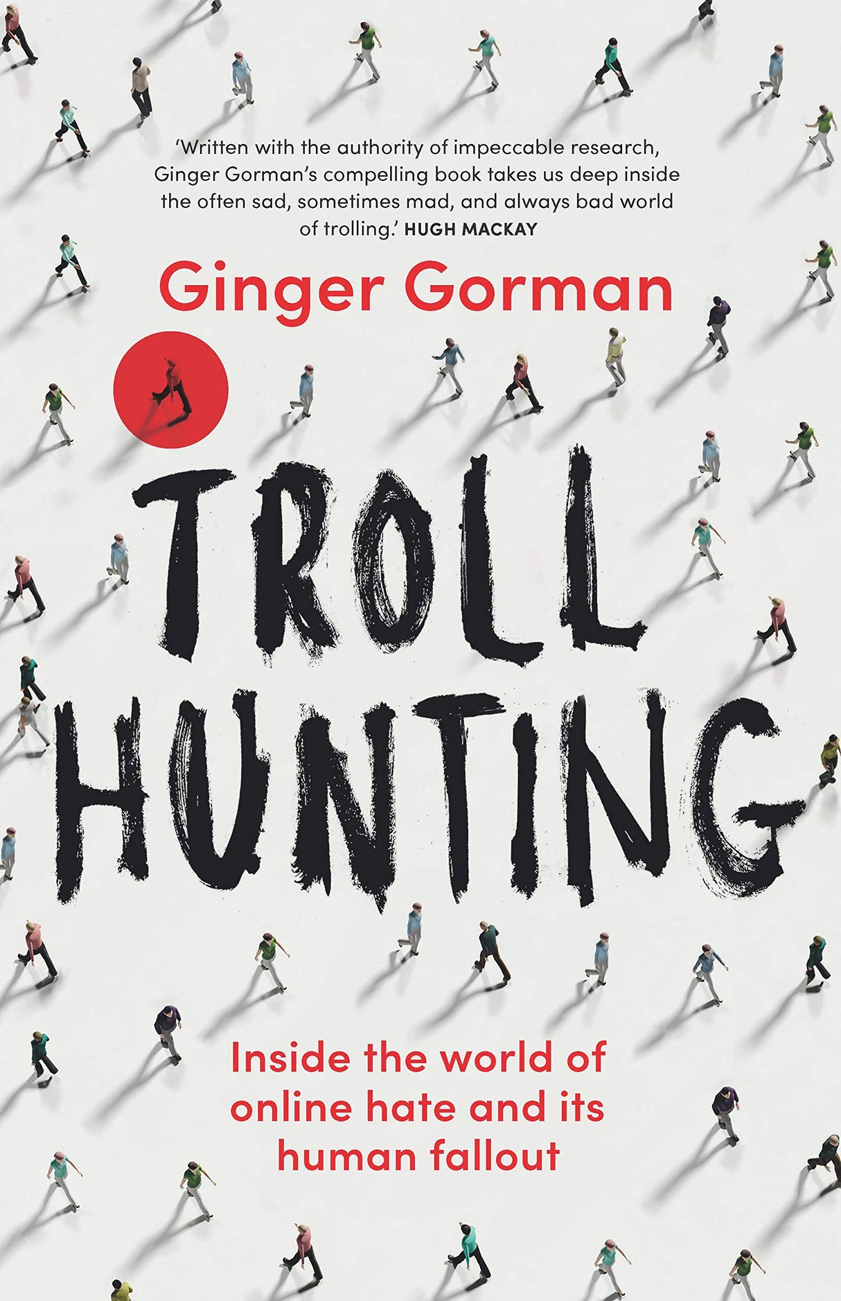 Troll Hunting: Inside the World of Online Hate