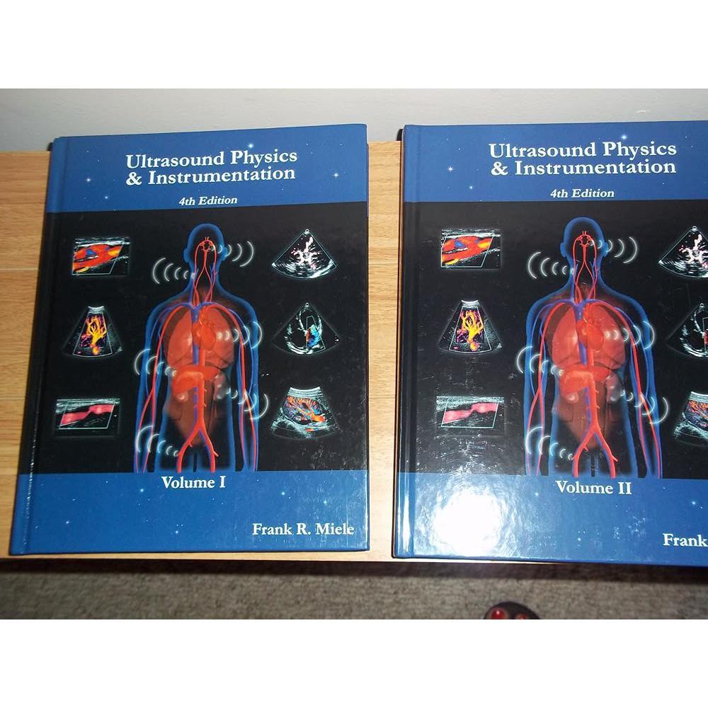 Ultrasound Physics and Instrumentation, 4th Edition (2 Volume Set) by Frank R. Miele