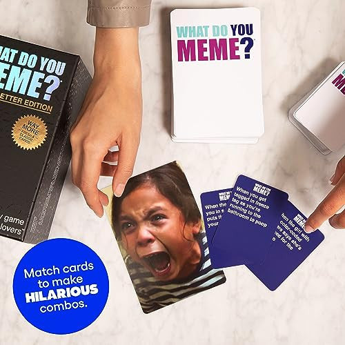 What Do You Meme? The Bigger Better Edition WHAT DO YOU MEME?