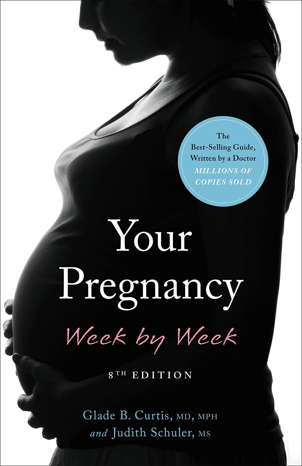 Your Pregnancy Week by Week (Your Pregnancy Series) by Glade B. Curtis, Judith Schuler