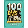 100 Days of Lettering: A Complete Creative Lettering Course by Jay Roeder