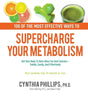 100 Ways to Supercharge Your Metabolism: Get Your Body to Burn More Fat and Calories 