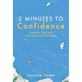 2 Minutes to Confidence: Everyday Self-Care to Inspire and Encourage (Volume 1)