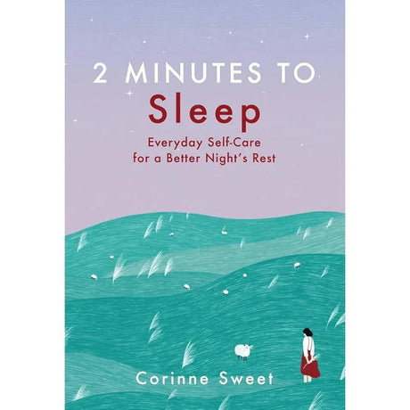 2 Minutes to Sleep: Everyday Self-Care for a Better Night's Rest (Volume 3).