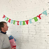 30 Watt "Please Leave By 9" Party Banner.