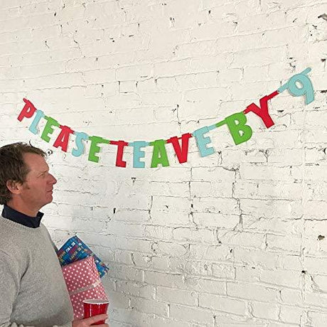 30 Watt "Please Leave By 9" Party Banner.