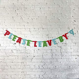 30 Watt "Please Leave By 9" Party Banner.