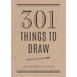 301 Things to Draw - Second Edition: Creative Prompts to Inspire (Volume 29) (Creative Keepsakes, 29) by Editors of Chartwell Books