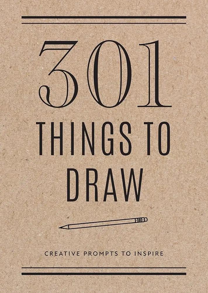 301 Things to Draw - Second Edition: Creative Prompts to Inspire (Volume 29) (Creative Keepsakes, 29) by Editors of Chartwell Books 