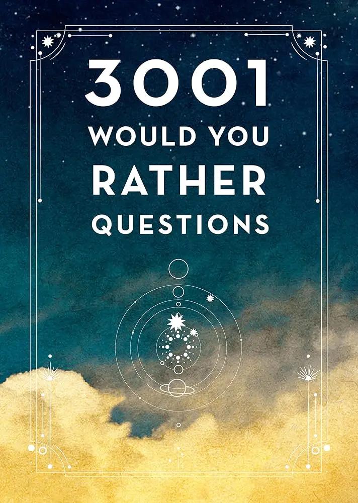 3,001 Would You Rather Questions - Second Edition (Volume 41) (Creative Keepsakes, 41) by Editors of Chartwell Books 
