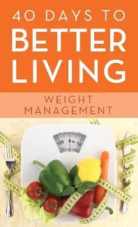 40 Days to Better Living-Weight Management by Dr. Scott Morris, Church Health Center