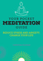 Your Pocket Meditation Guide by Christina Feldman