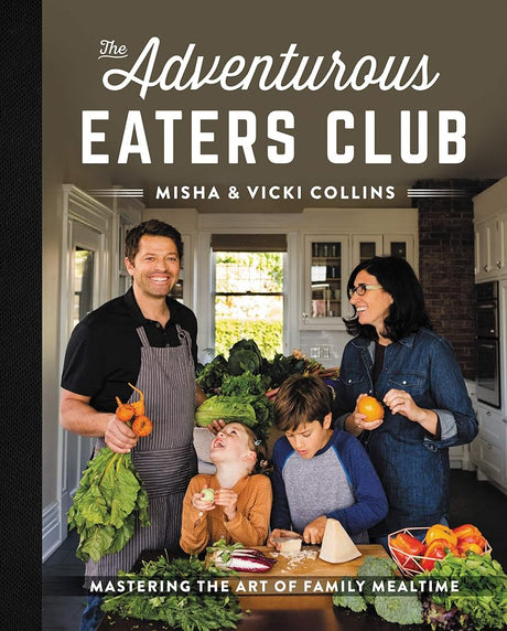 The Adventurous Eaters Club: Mastering the Art of Family Mealtime cover image