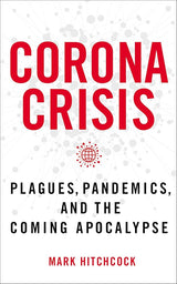 Corona Crisis: Plagues, Pandemics, and the Coming Apocalypse cover image