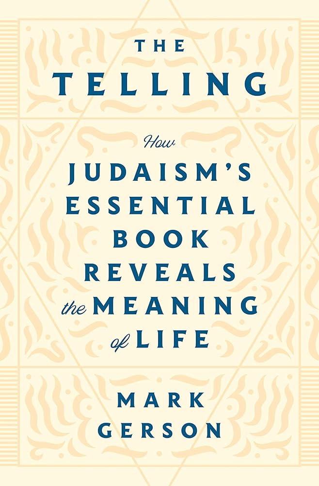 The Telling: How Judaism's Essential Book Reveals the Meaning of Life cover image