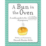 A Bun in the Oven: A weekly guide to the.