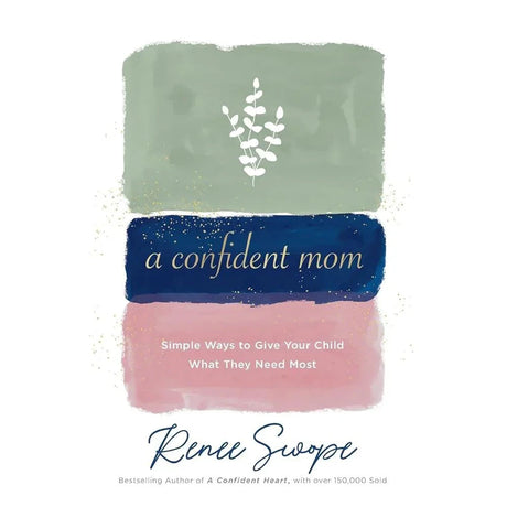 A Confident Mom: Simple Ways to Give Your Child What.