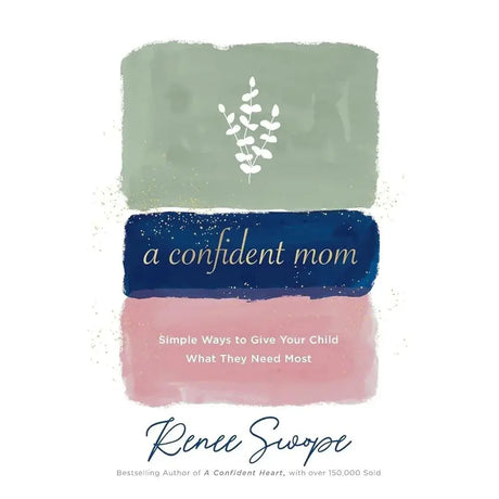 A Confident Mom: Simple Ways to Give Your Child What.