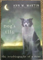 A Dog's Life by Ann M. Martin