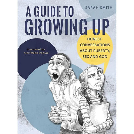 A Guide to Growing Up: Honest Conversations About Puberty, Sex.