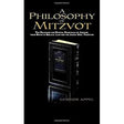 A Philosophy of Mitzvot: The Religious and Ethical Principles of Judaism, Their root in Biblical Law and the Judaic Oral Tradition by Gersion Appel