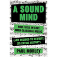 A Sound Mind: How I Fell in Love With Classical.