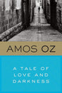 A Tale Of Love And Darkness by Amos Oz