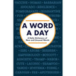 A Word a Day: A Daily Dictionary of New and Unusual Words.