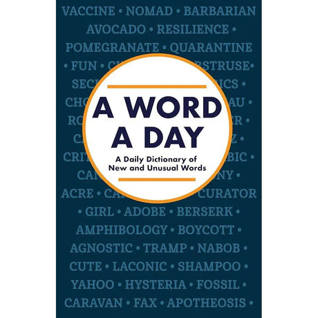 A Word a Day: A Daily Dictionary of New and Unusual Words.