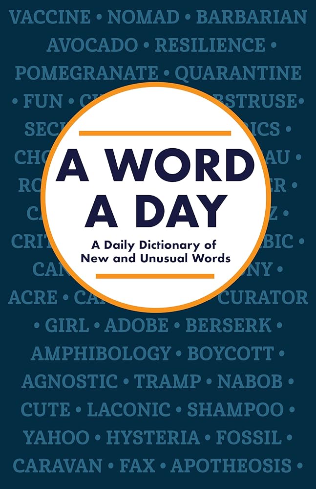 A Word a Day: A Daily Dictionary of New and Unusual Words cover image