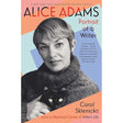 Alice Adams: Portrait of a Writer by Carol Sklenicka
