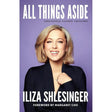 All Things Aside: Absolutely Correct Opinions By Iliza Shlesinger, Margaret Cho