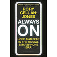 Always On: Hope and Fear in the Social Smartphone Era
