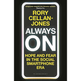 Always On: Hope and Fear in the Social Smartphone Era