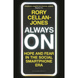 Always On: Hope and Fear in the Social Smartphone Era.