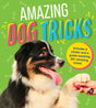 Amazing Dog Tricks: Guide Teaching 20+ Tricks.