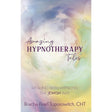 Amazing Hypnotherapy Tales; Healing with Hypnosis The Jewish Way by Bracha Pearl Toporowitch