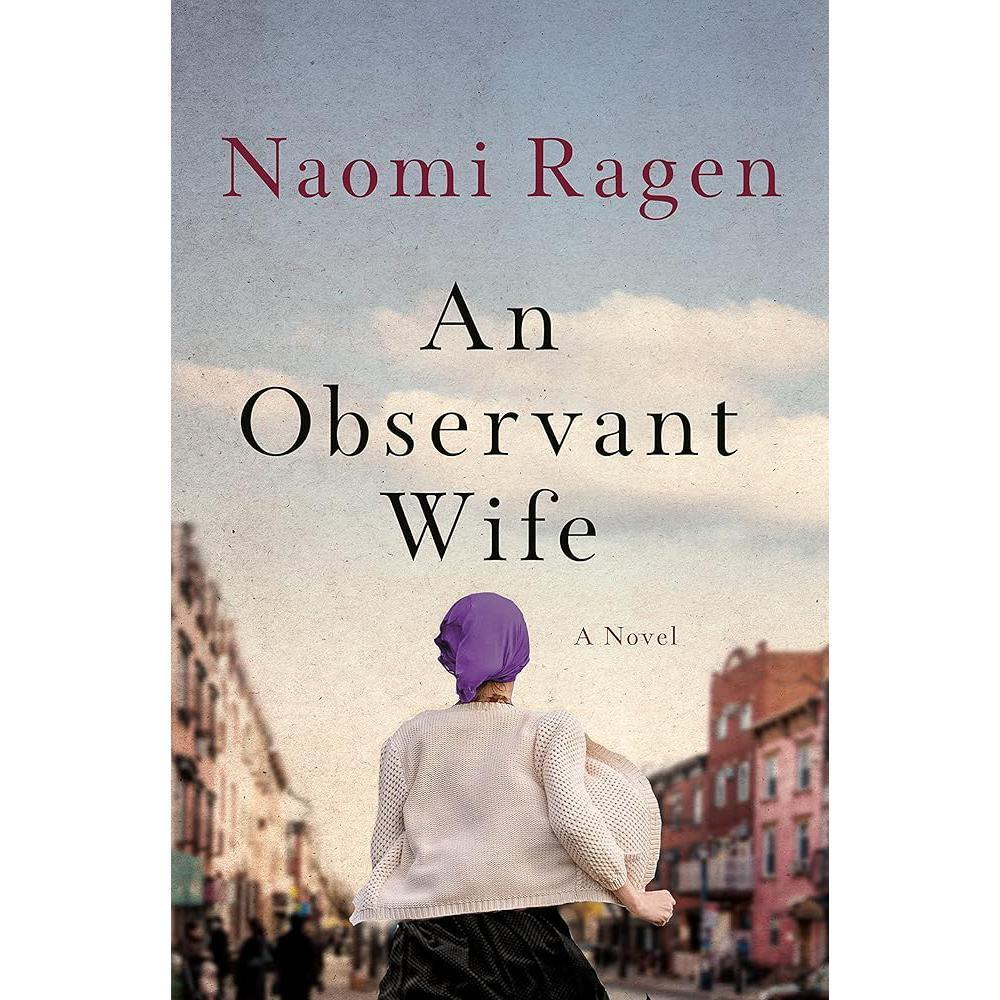 An Observant Wife: A Novel by Naomi Ragen