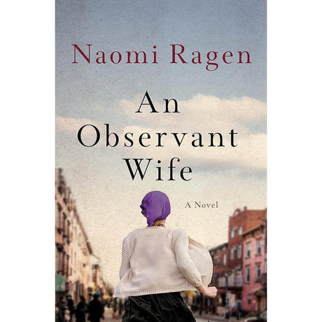 An Observant Wife: A Novel by Naomi Ragen