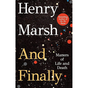 And Finally: Matters of Life and Death