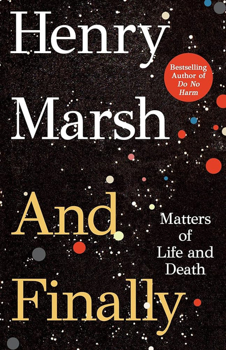And Finally: Matters of Life and Death.