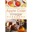 Apple Cider Vinegar Handbook: Recipes for Natural Living (Volume 1).