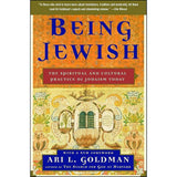 Being Jewish: The Spiritual and Cultural Practice of Judaism Today by Ari L. Goldman