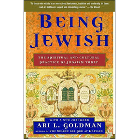 Being Jewish: The Spiritual and Cultural Practice of Judaism Today by Ari L. Goldman