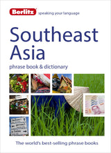 Berlitz Language: Southeast Asia Phrase Book & Dictionary: Burmese, Thai, Vietnamese, Khmer & Lao (Berlitz Phrasebooks)