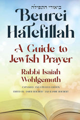 Beurei Hatefillah: A Guide to Jewish Prayer.